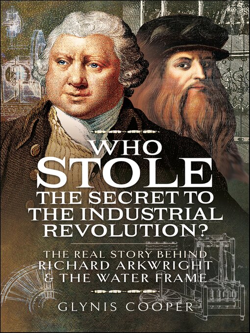 Title details for Who Stole the Secret to the Industrial Revolution? by Glynis Cooper - Available